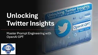 Unlocking Twitter Insights: Master Prompt Engineering with OpenAI GPT