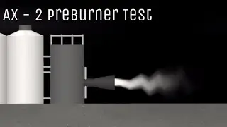 AX - 2 Preburner Test