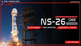 LIVE! Blue Origin NS-26 Crew Launch