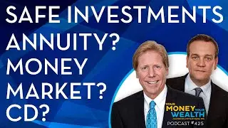 Annuity? CD? Money Market? Where to Invest for Safety -  425