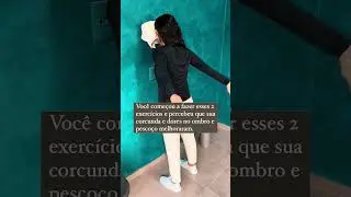 Exercício para melhorar corcunda e ombros