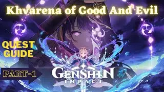 Khvarena of Good And Evil:Quest Guide Part 1 #genshinimpact #worldquest #gameplay #sorush