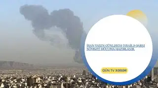 İran yaxın günlərdə İsrailə qarşı növbəti hücuma hazırlaşır