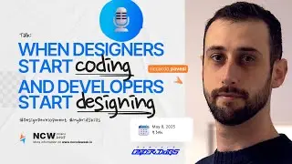 Riccardo Pavesi - When Designers start coding and Developers start designing - NCW2025