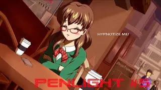 PENLIGHT - NOZOMI ROUTE- ANIME GIRL WANTS TO BE HYPNOTISE! -  EP 5
