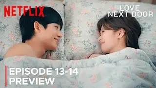 Love Next Door | Episode 13-14 Preview | Jung Hae In | Jung So Min {ENG SUB}