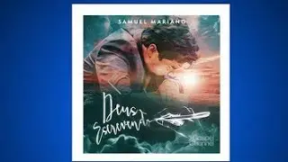 Samuel mariano musica nova 2018 (Deus estava  escrevendo)