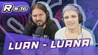 Luan e Luana / Como é trabalhar nos bastidores dos Games - Resenha Game Cast #36