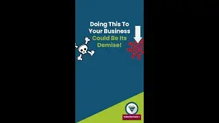 Doing This To Your Business Could Be Its Demise! ☠️