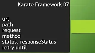 07 Karate Framework - HTTP related keywords