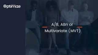 What are AB, ABn, Split, Multivariate testing ? | Comparison and usability of AB test and MVT