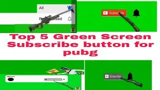 Top 5 pubg green screen   subscribe button
