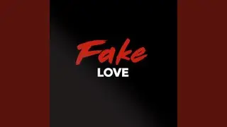 Fake Love
