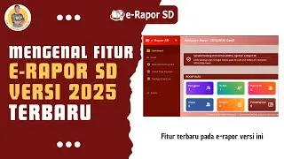 Get to Know the Features of the Latest 2025 Version of the eRapor SD Application | Administrator ...