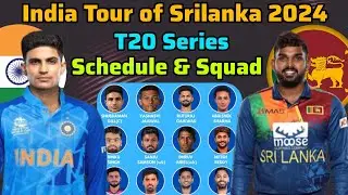 India vs Srilanka T20 Series 2024 | IND vs SL Squad 2024 | IND vs SL Series Schedule & Squad 2024