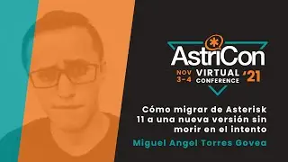 Cómo migrar de Asterisk 11 a una nueva versión sin morir en el intento – Miguel Angel Torres Govea