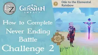 Genshin Impact - How to Complete Ode to the Elemental Rainbow Day 2 of Never Ending Battle Gameplay
