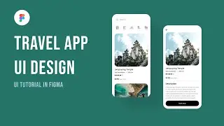 Travel App UI Design in Figma | Full Tutorial
