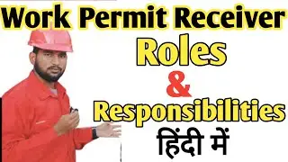 permit receiver responsibilities ! work permit receiver sabic ! permit receiver work