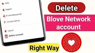 How To Delete B Love Network Account | B Love Account ko Kase Delete Karen