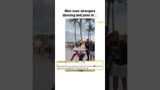 Man sees strangers dancing in Miami and joins in