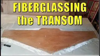 Fiberglassing the Transom