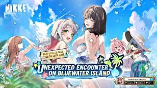 「Goddess of Victory: NIKKE」Side Story: Blue Water Island Story 2 - Unexpected Encounter (Finale)