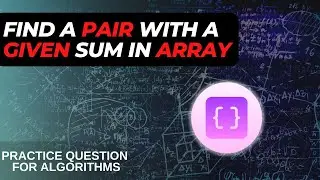 FIND A PAIR WITH A GIVEN SUM IN THE ARRAY