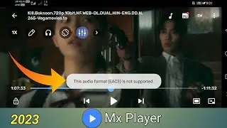 This audio format EAC3 is not supported || mx player audio format EAC3 is not supported