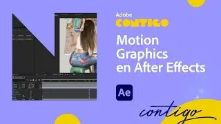 Aprende de Motion Graphics en After Effects | Adobe Contigo