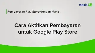 [BM] Play Store payment with Maxis| How to Enable Payment for App Store