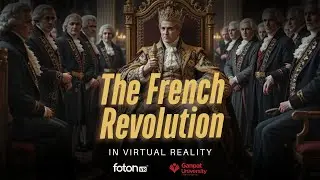 fotonVR | VR/AR in Education | The French Revolution in VR | Step into History