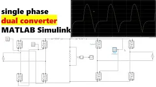 Single phase dual converter in MATLAB Simulink