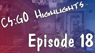 CS:GO Highlights #18