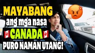 MAYABANG ANG MGA NASA CANADA PURO NAMAN UTANG | BUHAY CANADA BY Soc Digital Media