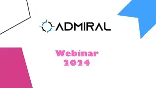 Admiral Roadmap Webinar 2024