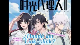 ¿Dónde puedes ver Link Click 2? (Audio Chino o  en Japonés)