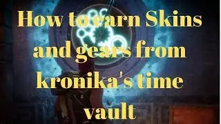 How to earn Skins and gears from kronika