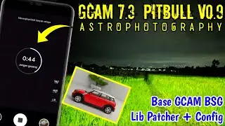 Install Google Camera / Gcam 7.3 Pitbull v0,9 + Config Pixel 4 || Gcam BSG