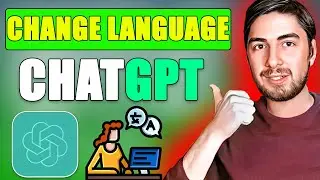 How To Change Language In ChatGPT (Easy Method)