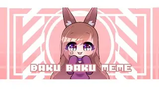 [NOSTALGIA] || Baku Baku Meme || GACHA LIFE