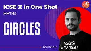 Circles in One Shot | ICSE Class 10 Maths Chapter 17 | ICSE in One-Shot | Vedantu 9 & 10 English