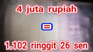 TERJAWAB! 4 juta rupiah berapa ringgit Malaysia