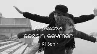 Yalın - Ki Sen (Sezgin Seymen Cover)