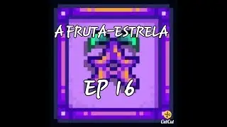 Jogando stardew valley ep 16 achando a primeira fruta-estrela