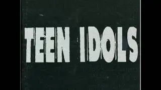 teen idols - nothing to prove