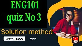 ENG101 Quiz3 right answers| virtual University Eng101 Quiz no3 solution file| vu eng101