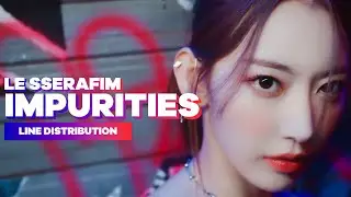 LE SSERAFIM - Impurities | Line Distribution