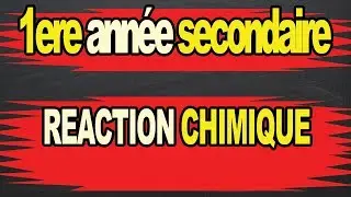 Reaction chimique 1ere année