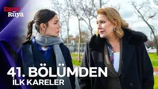 Eşref Rüya 41. Bölümden İlk Kareler